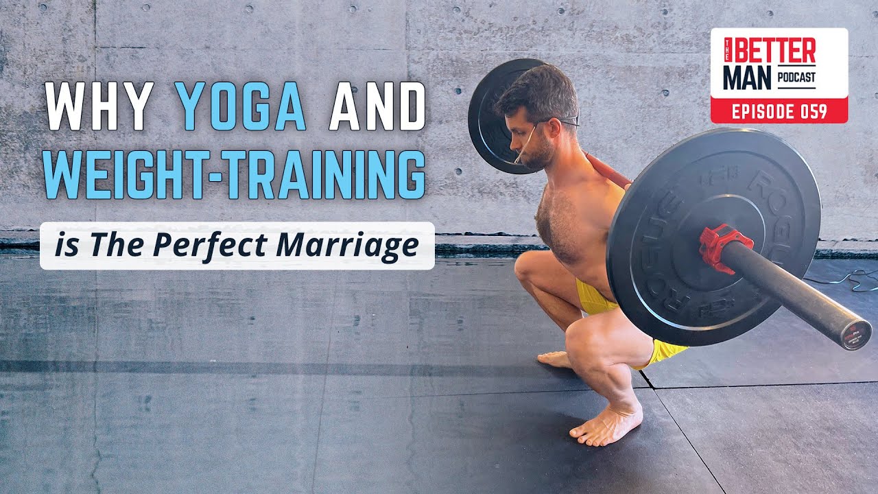 Why Yoga & Weight Training is The Perfect Marriage