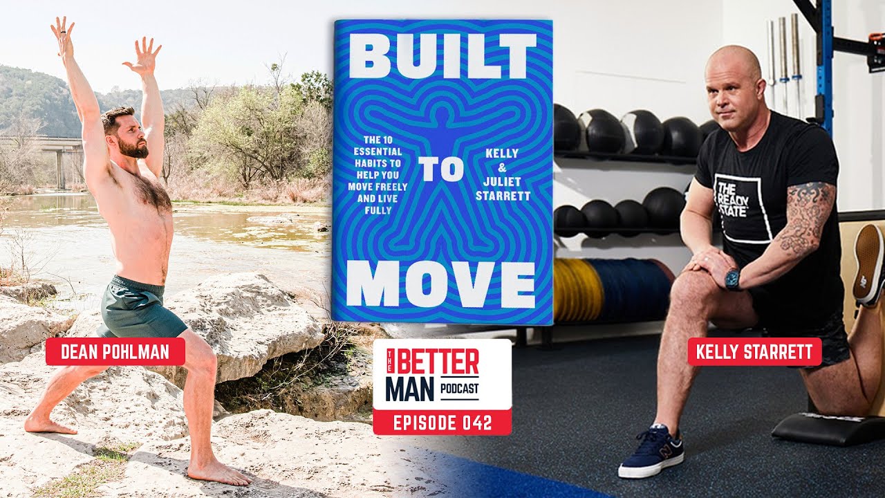 Built to Move: Optimizing Your Body For Functionality with Kelly Starrett | Ep 42