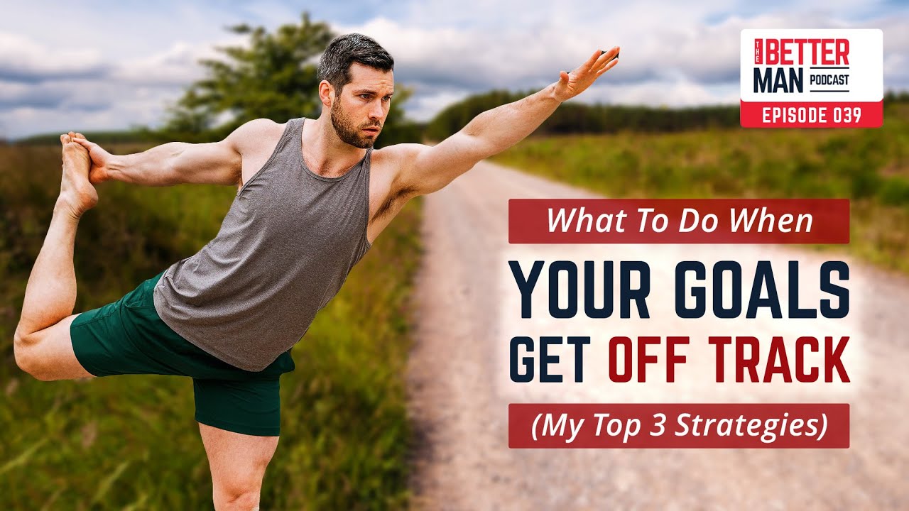 What To Do When Your Goals Get Off Track (My Top 3 Strategies) | Ep. 39