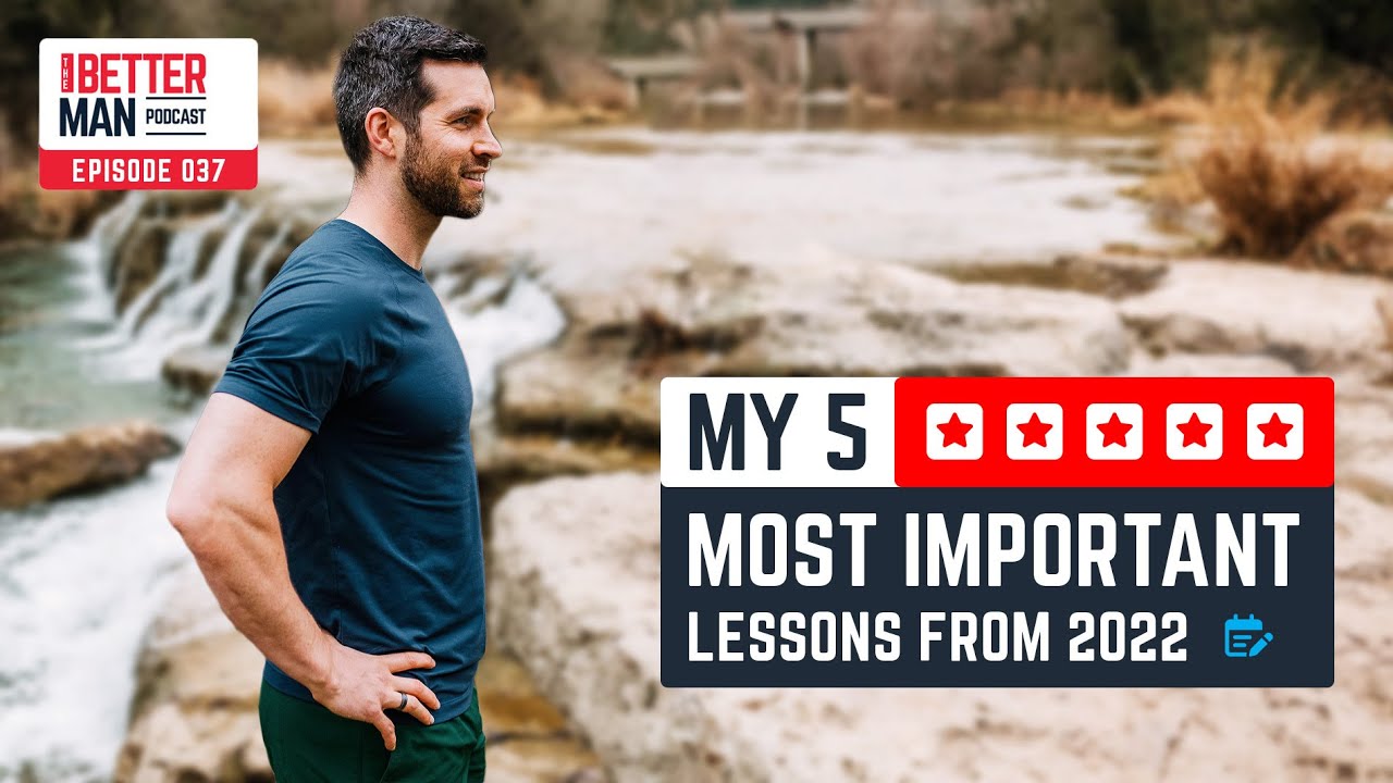 My 5 Most Important Lessons From 2022 | BMP Ep. 37