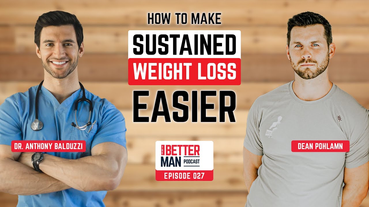 How To Make Sustained Weight Loss Easier with Dr. Anthony from the Fit Father Project | Ep.27