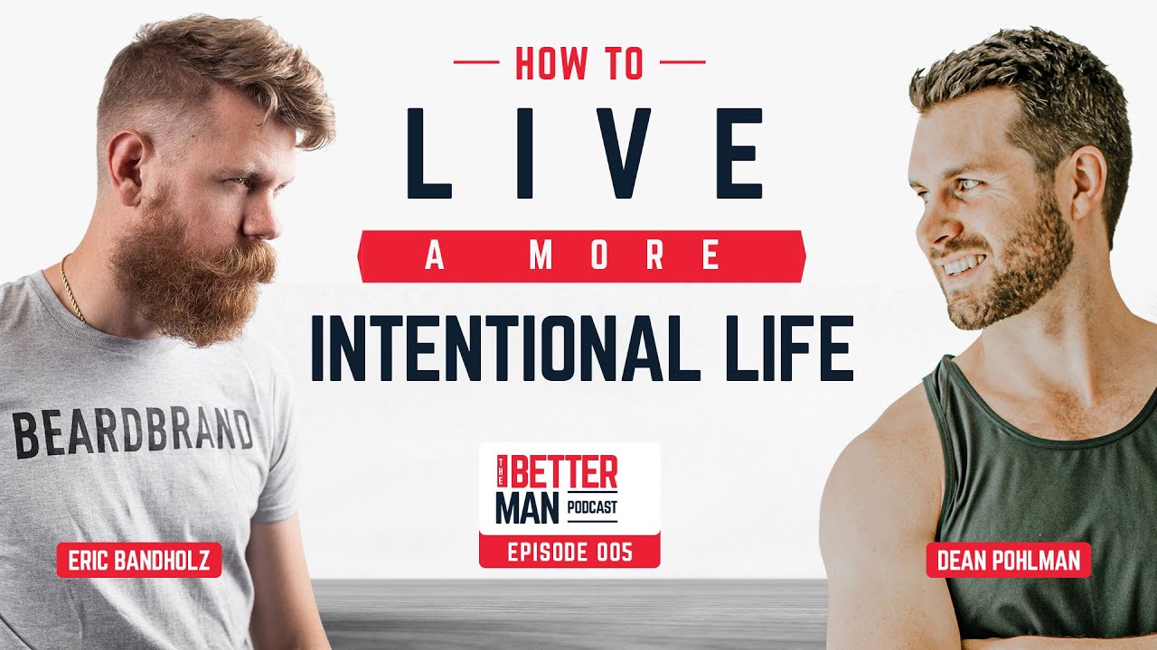 Positively Impacting the World One Beard at a Time with Eric Bandholz - Episode 5