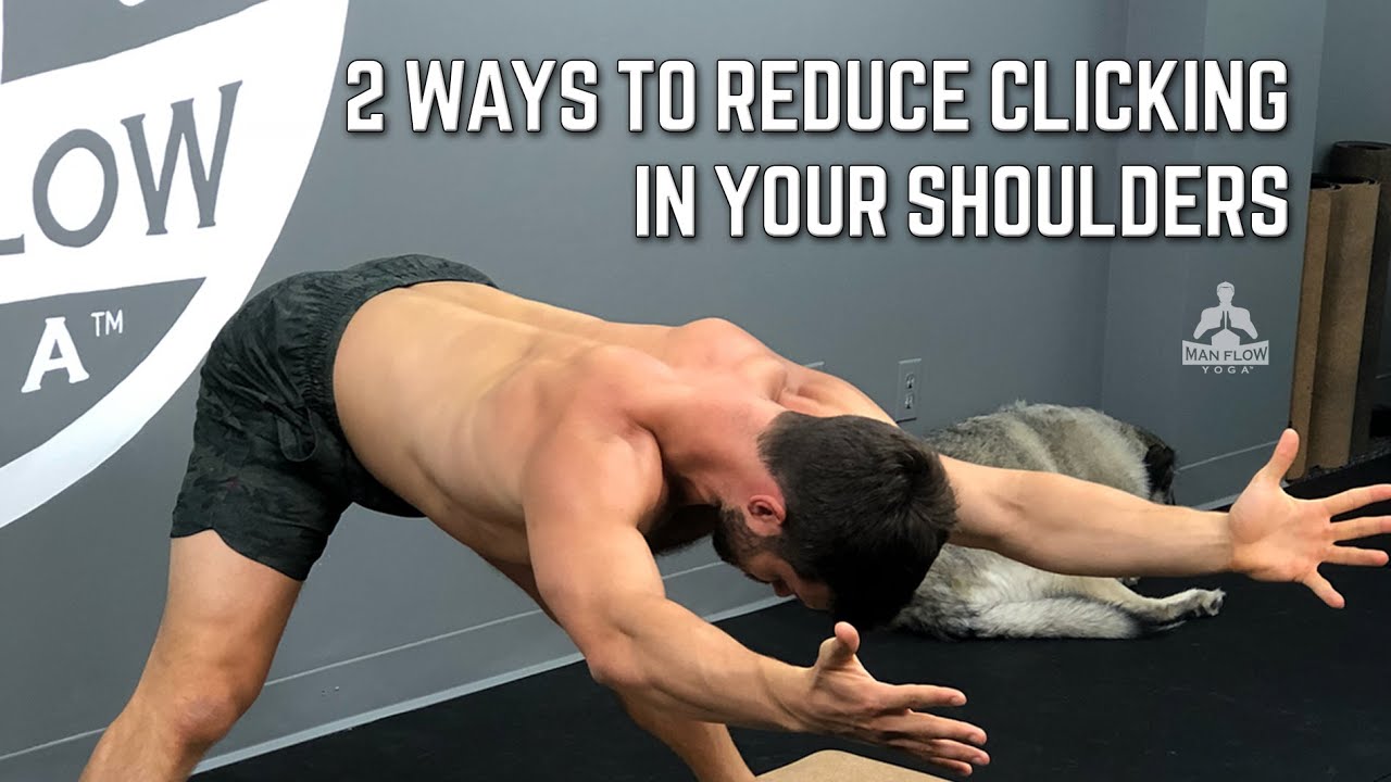 2 Ways to Reduce Clicking in Your Shoulders