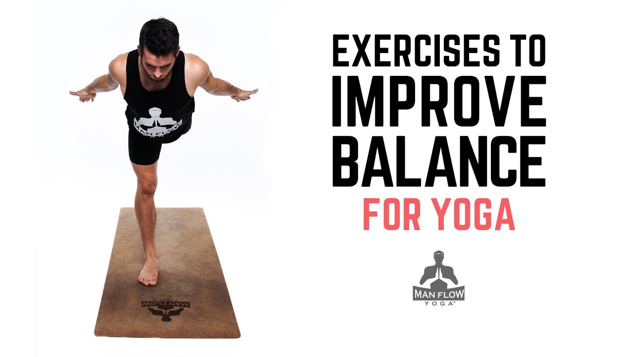 Exercises To Improve Your Balance For Yoga